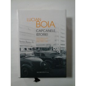 CAPCANELE ISTORIEI - LUCIAN BOIA